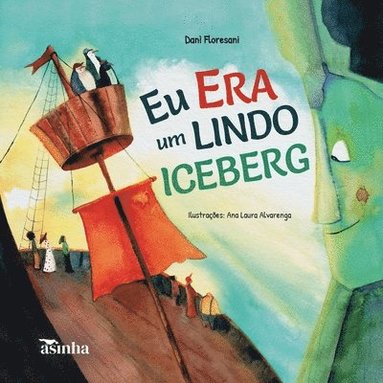 bokomslag Eu era um lindo iceberg