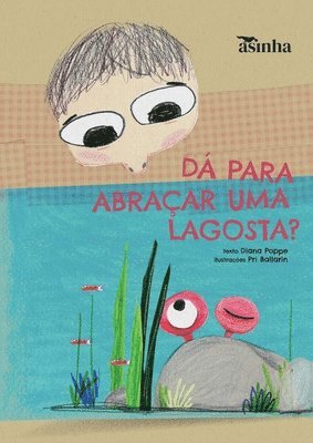 Diana Poppe - Dá para abraçar uma lagosta?, Häftad