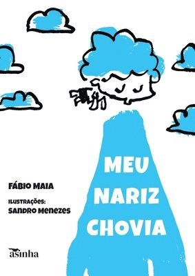 Meu nariz chovia 1