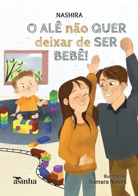 bokomslag O Ale? não quer deixar de ser bebe? !