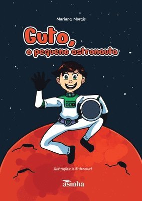 Guto, o pequeno astronauta