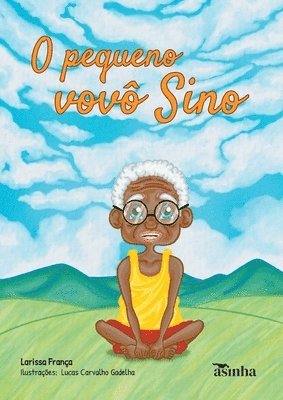 Larissa França - O pequeno vovô Sino, Häftad