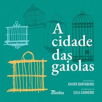 bokomslag A cidade das gaiolas