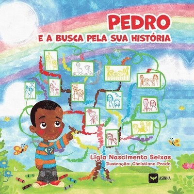 Ligia Nascimento Seixas - Pedro e a busca pela sua história, Häftad