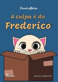 bokomslag A culpa e? do Frederico
