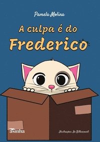 bokomslag A culpa e&#769; do Frederico