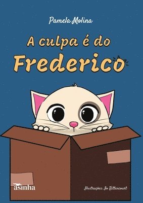 A culpa e&#769; do Frederico 1