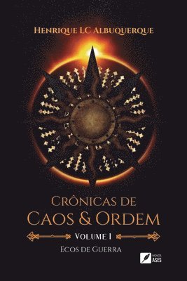 Crnicas de caos e ordem - Volume I - Ecos de guerra 1