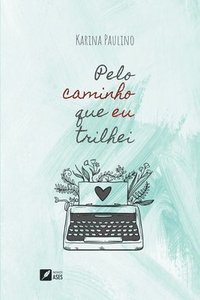 bokomslag Pelo caminho que eu trilhei