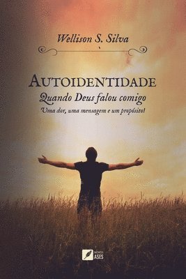 bokomslag Autoidentidade: quando Deus falou comigo