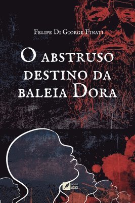 bokomslag O abstruso destino da baleia Dora