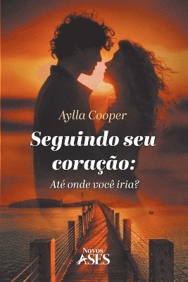 Seguindo seu coração: até onde você iria? 1