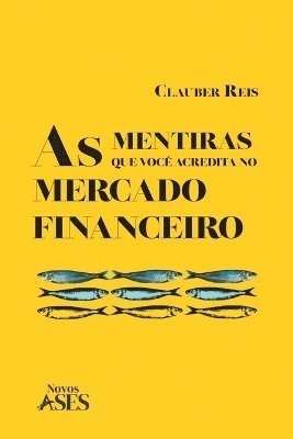 As mentiras que voc acredita no mercado financeiro 1