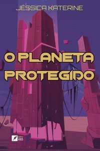 bokomslag O Planeta Protegido