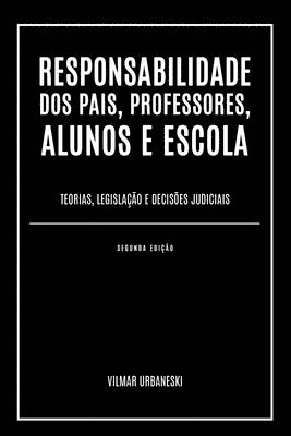 bokomslag Responsabilidade Dos Pais, Professores, Alunos E Escola