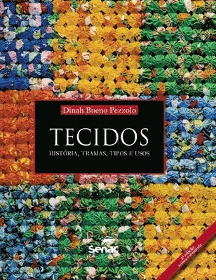 Dinah Bueno Pezzolo - Tecidos, Inbunden