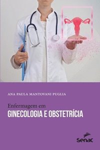 bokomslag Enfermagem em ginecologia e obstetrcia