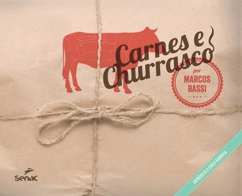 Marcos Guardabassi, MARCOS GUARDABASSI - Carnes E Churrasco, Inbunden