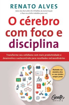 O crebro com foco e disciplina 1