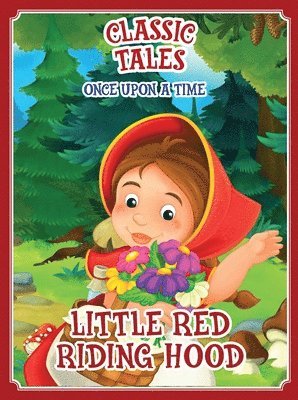 Classic Tales Once Upon a Time - Little Red Riding Hood 1