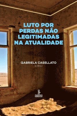 Gabriela Casellato (Org ), Gabriela Casellato (Org )., Gabriela Casellato (org.), Gabriela Casellato - Luto por perdas não legitimadas na atualidade, Häftad