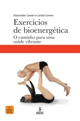 Alexander Lowen - Exercícios de bioenergética, Häftad