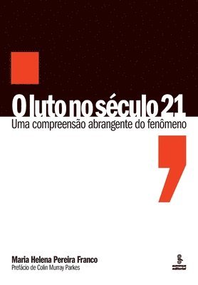 Maria Helena Pereira Franco, Maria Helena Pereira Franco - O luto no século 21, Häftad