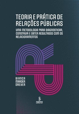 Bianca Marder Dreyer - Teoria e prática de relações públicas, Häftad