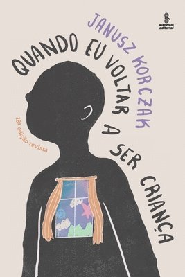 Janusz Korczak - Quando eu voltar a ser criança, Häftad