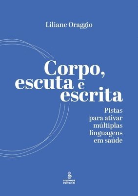 Liliane Oraggio - Corpo, escuta e escrita, Häftad