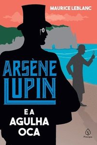 bokomslag Arsne Lupin e a Agulha Oca