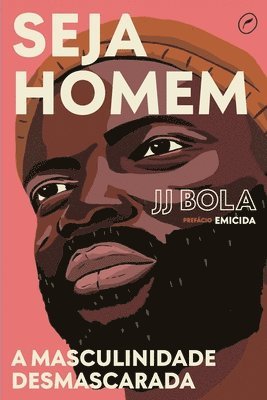 Jj Bola - Seja homem, Häftad