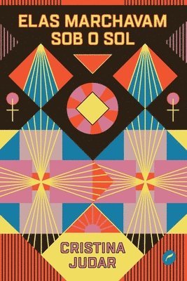 Elas marchavam sob o sol