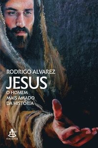 bokomslag Jesus: o homem mais amado da história