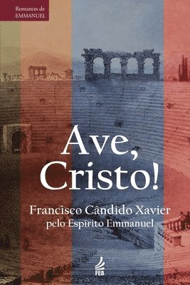 Emmanuel, Francisco Cândido Xavier - Ave, Cristo!, Häftad