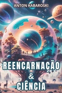 bokomslag Reencarnao e Cincia