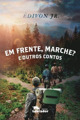 bokomslag Em frente, marche? E outros contos