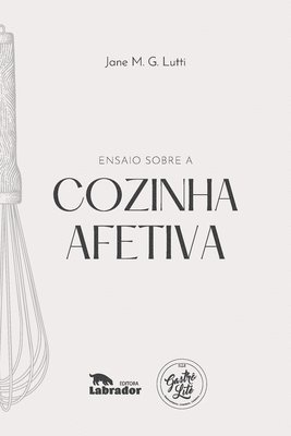 Ensaio sobre a cozinha afetiva 1