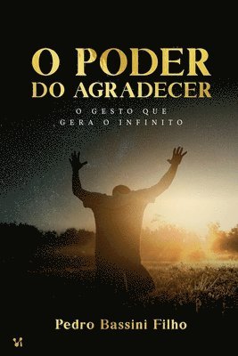 Pedro Bassini Filho - O poder do agradecer, Häftad