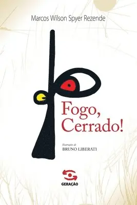 Marcos Wilson Spyer Rezende - Fogo, Cerrado!, Häftad. Tillgänglighet: Lägg i varukorg