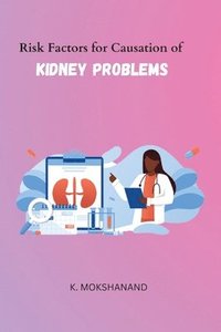 bokomslag Risk Factors for Causation of Kidney Problems