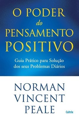 Norman Vincent Peale - O Poder do Pensamento Positivo, Häftad
