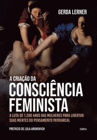 bokomslag A criao da conscincia feminista