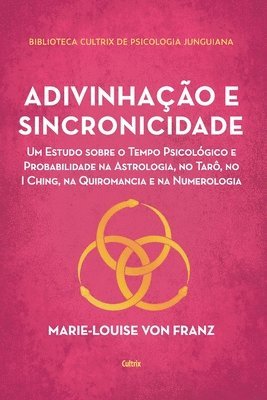 Marie-Louise Von Franz - Adivinhação e sincronicidade, Häftad