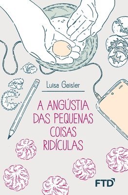 Luisa Geisler - angústia das pequenas coisas ridículas, Häftad. Tillgänglighet: Lägg i varukorg