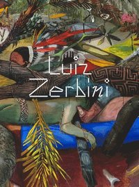 bokomslag Luiz Zerbini: The Same Story Is Never the Same
