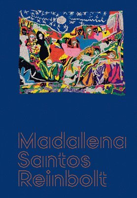 Amanda Carneiro, André Mesquita, Adriano Pedrosa - Madalena Santos Reinbolt: A Head Full of Planets, Inbunden
