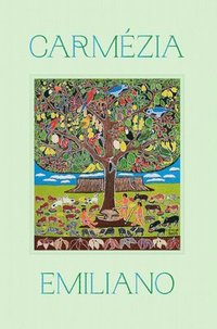 bokomslag Carmezia Emiliano: The Tree of Life