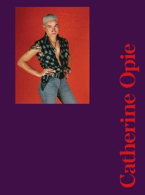 Adriano Pedrosa, Guilherme Giufrida - Catherine Opie: Genre / Gender / Portraiture, Inbunden