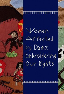 Glaucea Helena, de Britto, Glaucea Helena de Britto, Isabella Rjeille - Women Affected by Dams: Embroidering Our Rights, Inbunden